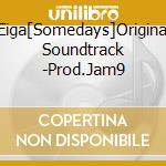 Eiga[Somedays]Original Soundtrack -Prod.Jam9 cd