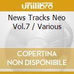 News Tracks Neo Vol.7 / Various cd