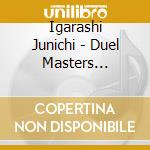 Igarashi Junichi - Duel Masters Original Soundtrack Best 2 cd