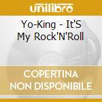 Yo-King - It'S My Rock'N'Roll cd