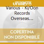 Various - Ki/Oon Records Overseas Compil (2 Cd) cd