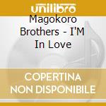 Magokoro Brothers - I'M In Love cd