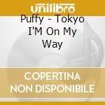 Puffy - Tokyo I'M On My Way cd