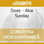 Does - Akai Sunday cd