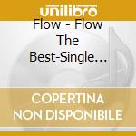 Flow - Flow The Best-Single Collection * (2 Cd) cd
