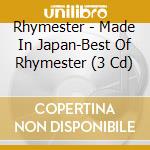 Rhymester - Made In Japan-Best Of Rhymester (3 Cd) cd musicale