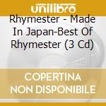 Rhymester - Made In Japan-Best Of Rhymester (3 Cd) cd
