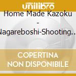 Home Made Kazoku - Nagareboshi-Shooting Star cd musicale di Home Made Kazoku