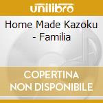 Home Made Kazoku - Familia cd