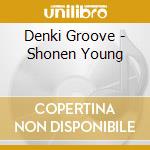Denki Groove - Shonen Young cd