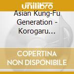 Asian Kung-Fu Generation - Korogaru Iwa.Kimi Ni Asa Ga Furu cd