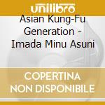 Asian Kung-Fu Generation - Imada Minu Asuni cd