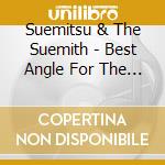 Suemitsu & The Suemith - Best Angle For The Pianist -Suemitsu & The Suemith 05-08- cd