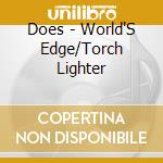 Does - World'S Edge/Torch Lighter cd
