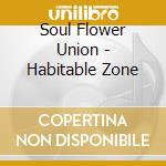 Soul Flower Union - Habitable Zone cd