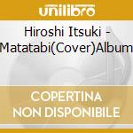 Hiroshi Itsuki - Matatabi(Cover)Album cd