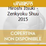 Hiroshi Itsuki - Zenkyoku Shuu 2015 cd