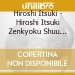 Hiroshi Itsuki - Hiroshi Itsuki Zenkyoku Shuu 2019 cd