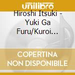 Hiroshi Itsuki - Yuki Ga Furu/Kuroi Hitomi No Natalie cd