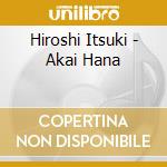 Hiroshi Itsuki - Akai Hana cd