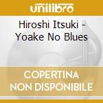 Hiroshi Itsuki - Yoake No Blues cd