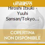 Hiroshi Itsuki - Yuuhi Sansan/Tokyo Mikazuki Club cd