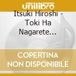 Itsuki Hiroshi - Toki Ha Nagarete... cd