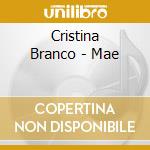 Cristina Branco - Mae cd