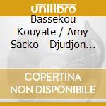 Bassekou Kouyate / Amy Sacko - Djudjon - L'oiseau De Garana cd