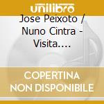 Jose Peixoto / Nuno Cintra - Visita. Dialogos Com Carlos Paredes cd
