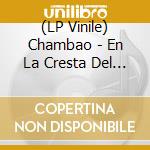 (LP Vinile) Chambao - En La Cresta Del Ahora lp vinile