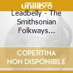 Leadbelly - The Smithsonian Folkways Collection (5 Cd) cd
