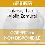 Hakase, Taro - Violin Zamurai cd