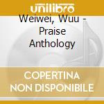 Weiwei, Wuu - Praise Anthology cd