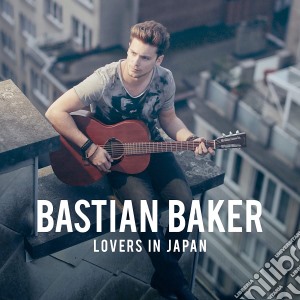 Bastian Baker - Lovers In Japan cd musicale di Baker, Bastian