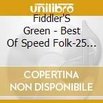 Fiddler'S Green - Best Of Speed Folk-25 Blamey Roses cd musicale di Fiddler'S Green
