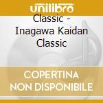 Classic - Inagawa Kaidan Classic cd