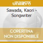 Sawada, Kaori - Songwriter cd