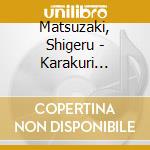 Matsuzaki, Shigeru - Karakuri Pierrot cd