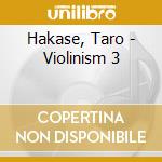 Hakase, Taro - Violinism 3 cd