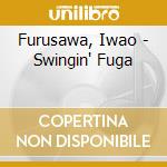 Furusawa, Iwao - Swingin' Fuga cd