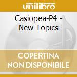 Casiopea-P4 - New Topics cd