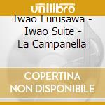 Iwao Furusawa - Iwao Suite - La Campanella cd
