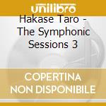 Hakase Taro - The Symphonic Sessions 3 cd