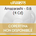 Amazarashi - 0.6 (4 Cd) cd musicale di Amazarashi