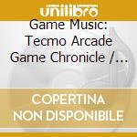 Game Music: Tecmo Arcade Game Chronicle / O.S.T. cd