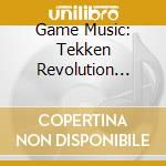 Game Music: Tekken Revolution Soundtrack (2 Cd) cd