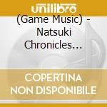 (Game Music) - Natsuki Chronicles Soundtrack cd