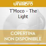 T'Moco - The Light cd