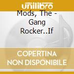 Mods, The - Gang Rocker..If cd